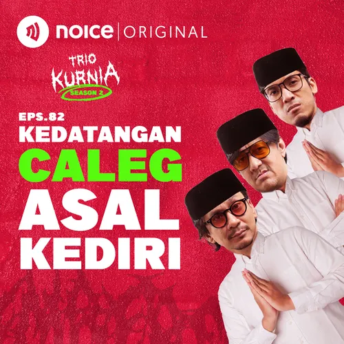 E82: Kedatangan Caleg Asal Kediri