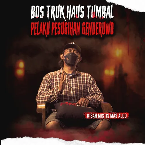 50% BOS TRUK JALANI RITUAL PESUGIHAN ?! "TUMBAL BERANTAI PARA SOPIR TRUK EKSPEDISI" (EPS 835)