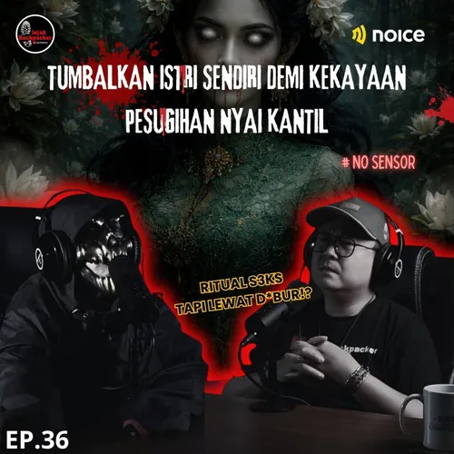 Tumbalkan Istri Sendiri demi Kekayaan Pesugihan Nyai Kantil!?