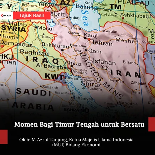 Momen Bagi Timur Tengah untuk Bersatu