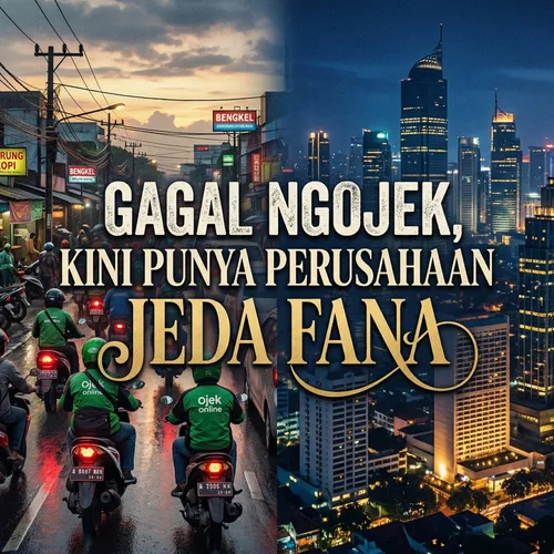 Gagal Ngojek, Kini Punya Perusahaan - Jeda Fana