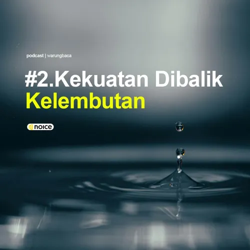 #2 Kekuatan Dibalik Kelembutan