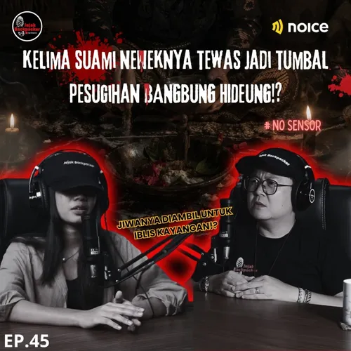 Kelima Suami Neneknya Tewas Jadi Tumbal Pesugihan Bangbung Hideung!?