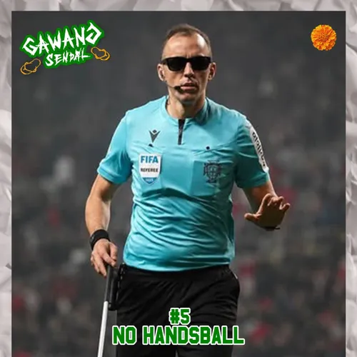GAWANG SENDAL #5 - No Handsball 