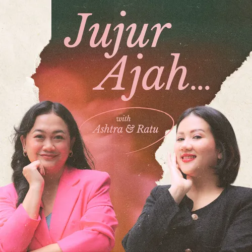 Podcast Jujur Ajah...