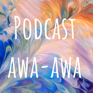 Podcast awa-awa
