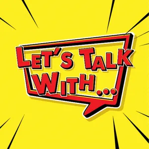 Let's Talk With...