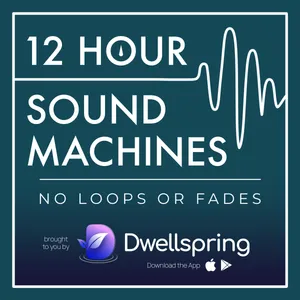 12 Hour Sound Machines for Sleep (no loops or fades)