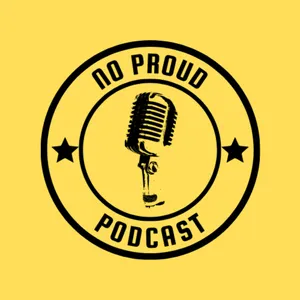 No Proud Podcast
