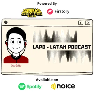 Lapo Latah Podcast