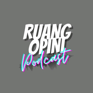 Ruang Opini Podcast 