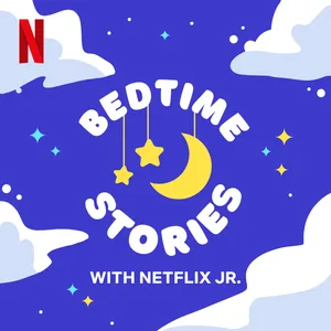 Bedtime Stories with Netflix Jr.