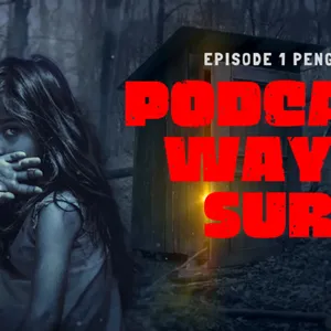 Podcast Wayah Surup