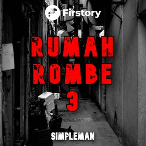 RUMAH ROMBE || TAMAT