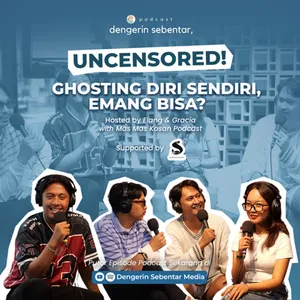 GHOSTING DIRI SENDIRI, EMANG BISA? - UNCENSORED!