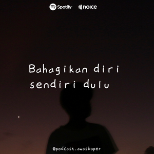 Eps. 119 - Bahagiakan Diri Sendiri Dulu 