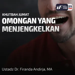 Omongan Yang Menjengkelkan - Ust. Dr. Firanda Andirja M.A