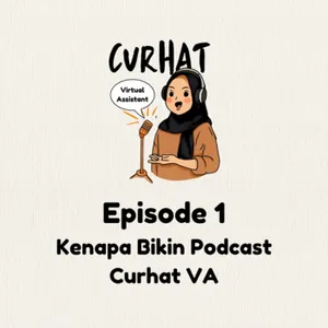 Kenapa Bikin Podcast Curhat VA