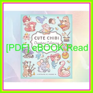 PDF Cute Chibi Creature Coloring Color over 60 Adorable Creatures PDF By Phoebe Im