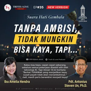 Ep#35 - Tanpa ambisi, tidak mungkin bisa kaya, tapi...