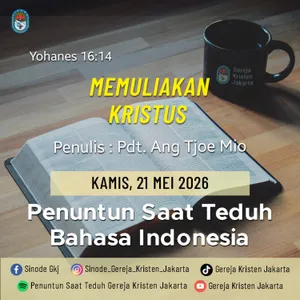 21-5-2026 - Memuliakan Kristus (PST GKJ Bahasa Indonesia)