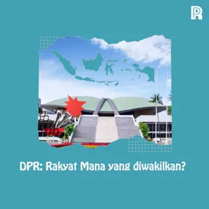 92. DPR: Rakyat Mana Yang Diwakilkan?!