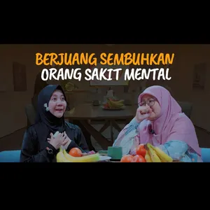 Podcast Cerita UFK ft. Teh Iin Achisen - "Berjuang Sembuhkan Orang Sakit Mental"