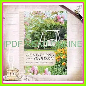 [Read & Download] [PDF] Devotions from the Garden Finding Peace and Rest from Your Hurried Life EBOOK pdf By Miriam Drennan