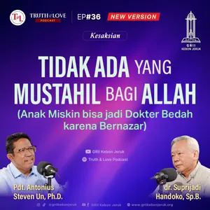 Ep#36 - Tidak Ada yang Mustahil bagi Allah (Kesaksian)