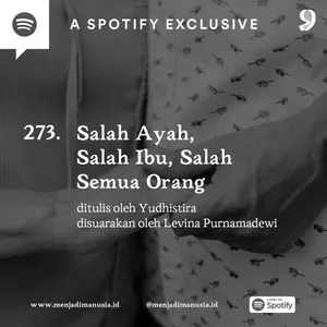 273. Salah Ayah, Salah Ibu, Salah Semua Orang