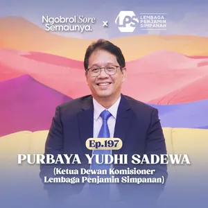 LPS Diserang 3M Hacker? | Purbaya Yudhi Sadewa (Ketua Dewan Komisioner LPS) – NSS EP. 197