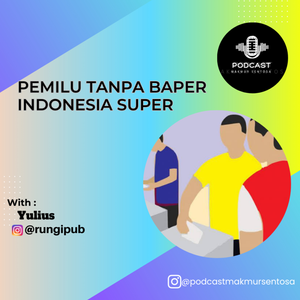 PEMILU TANPA BAPER, INDONESIA SUPER