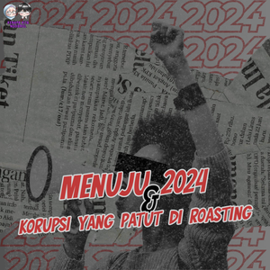 S5: Ep. 10 | Menuju 2024, & Korupsi yang patut di roasting! (ft. Tio)
