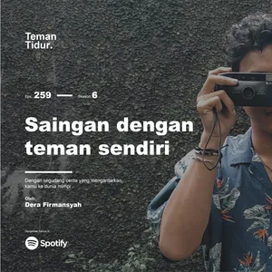 Eps. 259: Saingan dengan teman sendiri
