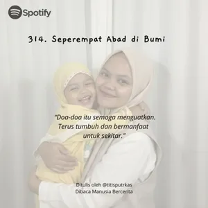 314. Seperempat Abad di Bumi