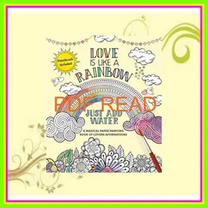 [READ EBOOK] Love Is Like a Rainbow Just Add Water READ PDF EBOOK By Thunder Bay Press