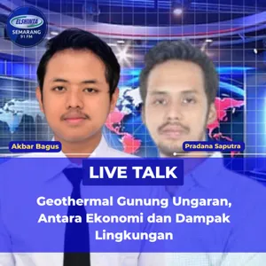 Geothermal Gunung Ungaran, Antara Ekonomi dan Dampak Lingkungan.