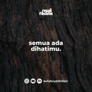 Fahruddin Faiz - Semua Ada di Hati - Ngaji Filsafat