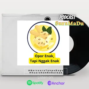 Eps. 37_Opor Enak, Tapi Nggak Enak #Monolog #SuraMaDu