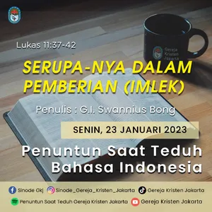 23-1-2023 - Serupa-Nya Dalam Pemberian (Imlek) (PST GKJ Bahasa Indonesia)