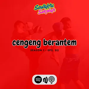 #SewaktuSekolah S1E2 - Cengeng Berantem (Part 1)