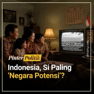 Indonesia, Si Paling ‘Negara Potensi’?