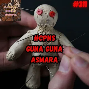 Episode 311 #CPNS Guna guna asmara