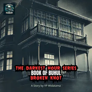 SIAPA PENGIRIM SANTET ITU! SEMUA TERBUKA DISINI (BOOK OF BUHUL) PART 15 -TDHS- Podcast Bagi Horror