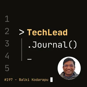 #197 - Beyond Input & Output: Building Outcome-Oriented Engineering Teams - Balki Kodarapu