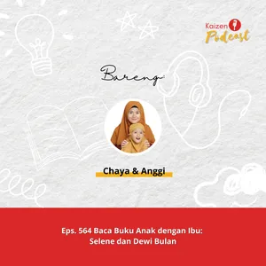 Eps. 564 Baca Buku Anak dengan Ibu - Selene dan Dewi Bulan