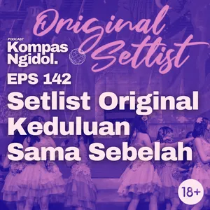 Setlist Original Keduluan Sama Sebelah