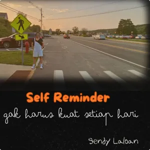 Eps 031 - Self Reminder : Gak harus kuat setiap hari