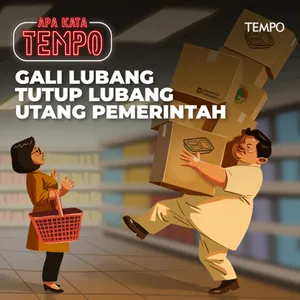 Gali Lubang Tutup Lubang Utang Pemerintah
