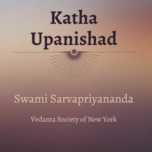 35. Katha Upanishad | Mantras 2.2.9 - 11 | Swami Sarvapriyananda